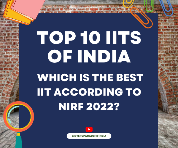 top-10-iits-of-india-which-is-the-best-iit-according-to-nirf-2022